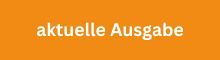 zur aktuellen Ausgabe zur aktuellen Ausgabe